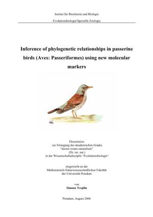 Inference of Phylogenetic Relationships in Passerine Birds (Aves: Passeriformes) Using New Molecular Markers