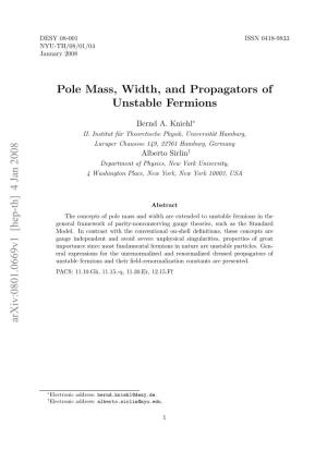 Pole Mass, Width, and Propagators of Unstable Fermions