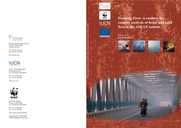 Framing Fires: a Country-By- IUCN Country Analysis of Forest and Land the World Conservation Union Fires in the ASEAN Nations