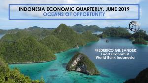 Indonesia Economic Quarterly, June 2019 Oceans of Opportunity