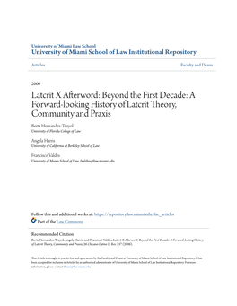Beyond the First Decade: a Forward-Looking History of Latcrit Theory, Community and Praxis Berta Hernandez-Truyol University of Florida College of Law