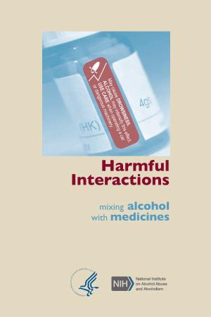 Harmful Interactions with Alcohol and Medication