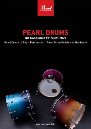 PEARL DRUMS UK Consumer Pricelist 2021 Pearl Drums | Pearl Percussion | Pearl Drum Pedals and Hardware