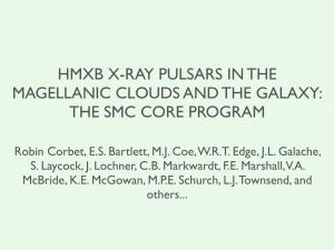 Hmxb X-Ray Pulsars in the Magellanic Clouds and the Galaxy: the Smc Core Program