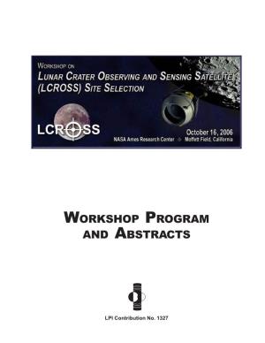 Workshop on Lunar Crater Observing and Sensing Satellite (LCROSS) Site Selection, P