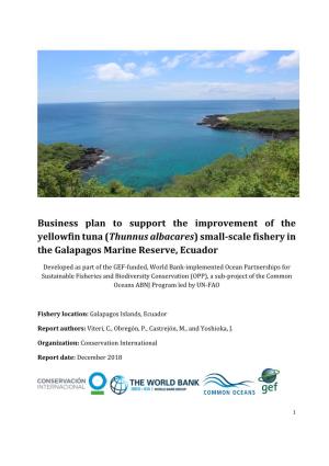Business Plan to Support the Improvement of the Yellowfin Tuna (Thunnus Albacares) Small-Scale Fishery in the Galapagos Marine Reserve, Ecuador