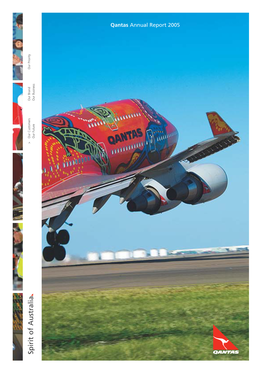 Annual Report 2005 Annual Report 2005 > Our Customers Our Future Our Brand Our Business Our Priority X Spirit of Australia Qantas Annual Report 2005