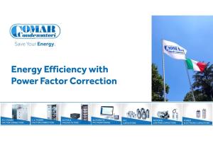 Energy Efficiency with Power Factor Correction COMAR Condensatori S.P.A