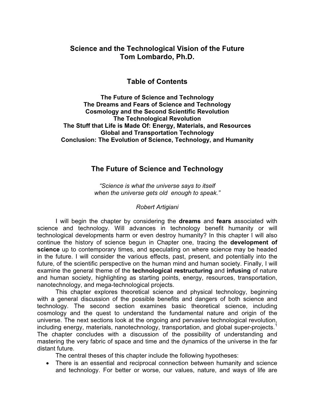 Science and the Technological Vision of the Future Tom Lombardo, Ph.D