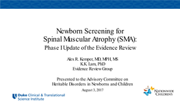 Newborn Screening for Spinal Muscular Atrophy (SMA): Phase I Update of the Evidence Review
