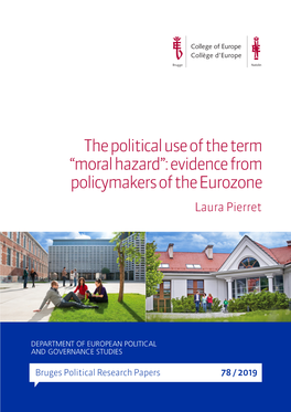 The Political Use of the Term “Moral Hazard”: Evidence from Policymakers of the Eurozone Laura Pierret
