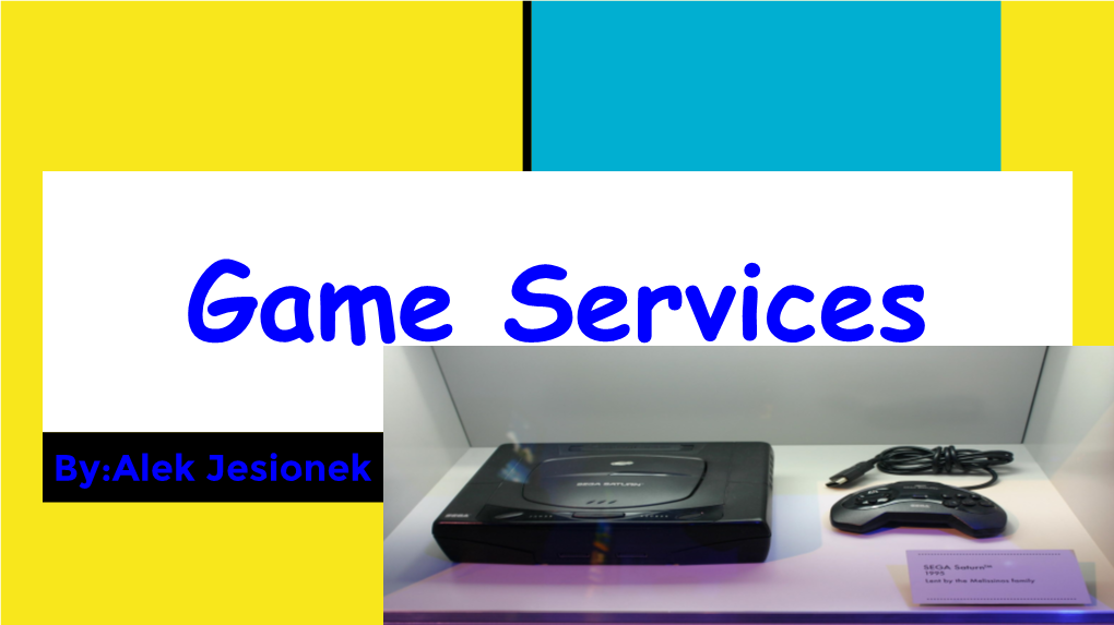 Game Services By-Alek