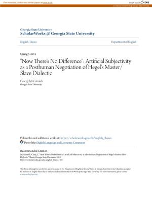 Artificial Subjectivity As a Posthuman Negotiation of Hegel's Master/ Slave Dialectic Casey J
