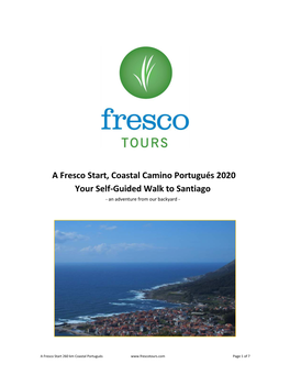 A Fresco Start, Coastal Camino Portugués 2020 Your Self-Guided Walk to Santiago - an Adventure from Our Backyard