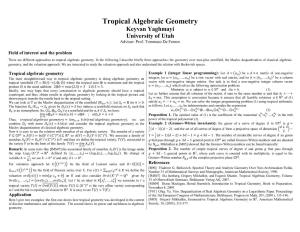 Tropical Algebraic Geometry Keyvan Yaghmayi University of Utah Advisor: Prof