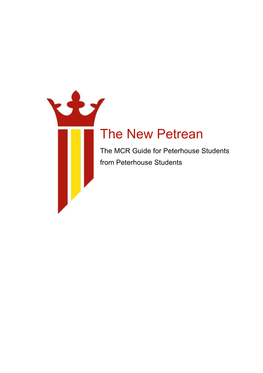 The New Petrean the MCR Guide for Peterhouse Students from Peterhouse Students INTRODUCTIONS 4