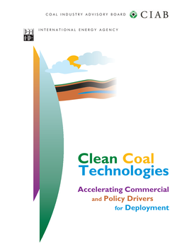 Clean Coal Technologies Accelerating Commercial and Policy Drivers for Deployment Clean Coal Technologies Accelerating Commercial and Policy Drivers for Deployment