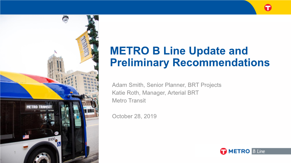 METRO B Line Update and Preliminary Recommendations