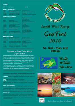 South West Kerry Geofest 2010! Explore, Experience and Enjoy the Magnificent Landscape, Fascinating History and Unique Culture That Exists Within Kerry Geopark