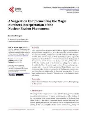 A Suggestion Complementing the Magic Numbers Interpretation of the Nuclear Fission Phenomena
