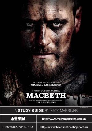 Macbeth Macbeth (2015) Is an Adaptation of William Shakespeare’S Story of a Good and Potentially Great Man Brought Low by Ambition