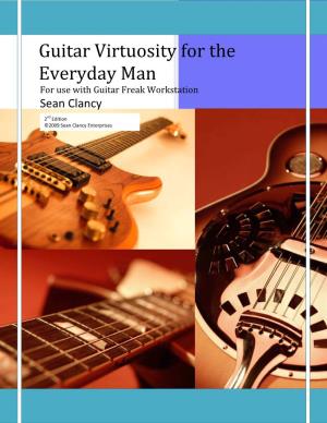 Guitar Virtuosity for the Everyday Man for Use with Guitar Freak Workstation