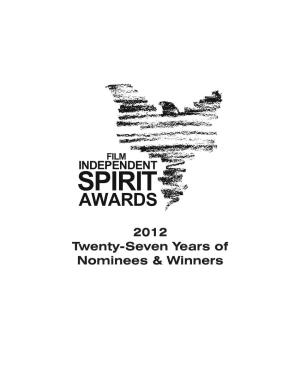 2012 Twenty-Seven Years of Nominees & Winners FILM INDEPENDENT SPIRIT AWARDS