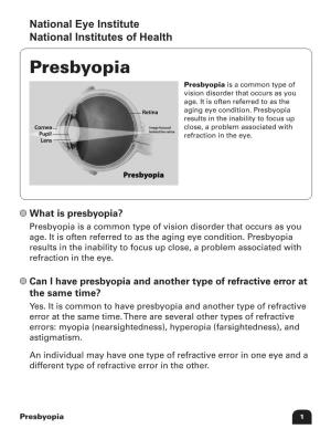 Presbyopia Presbyopia Is a Common Type of Vision Disorder That Occurs As You Age