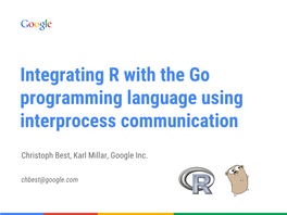 Integrating R with the Go Programming Language Using Interprocess Communication