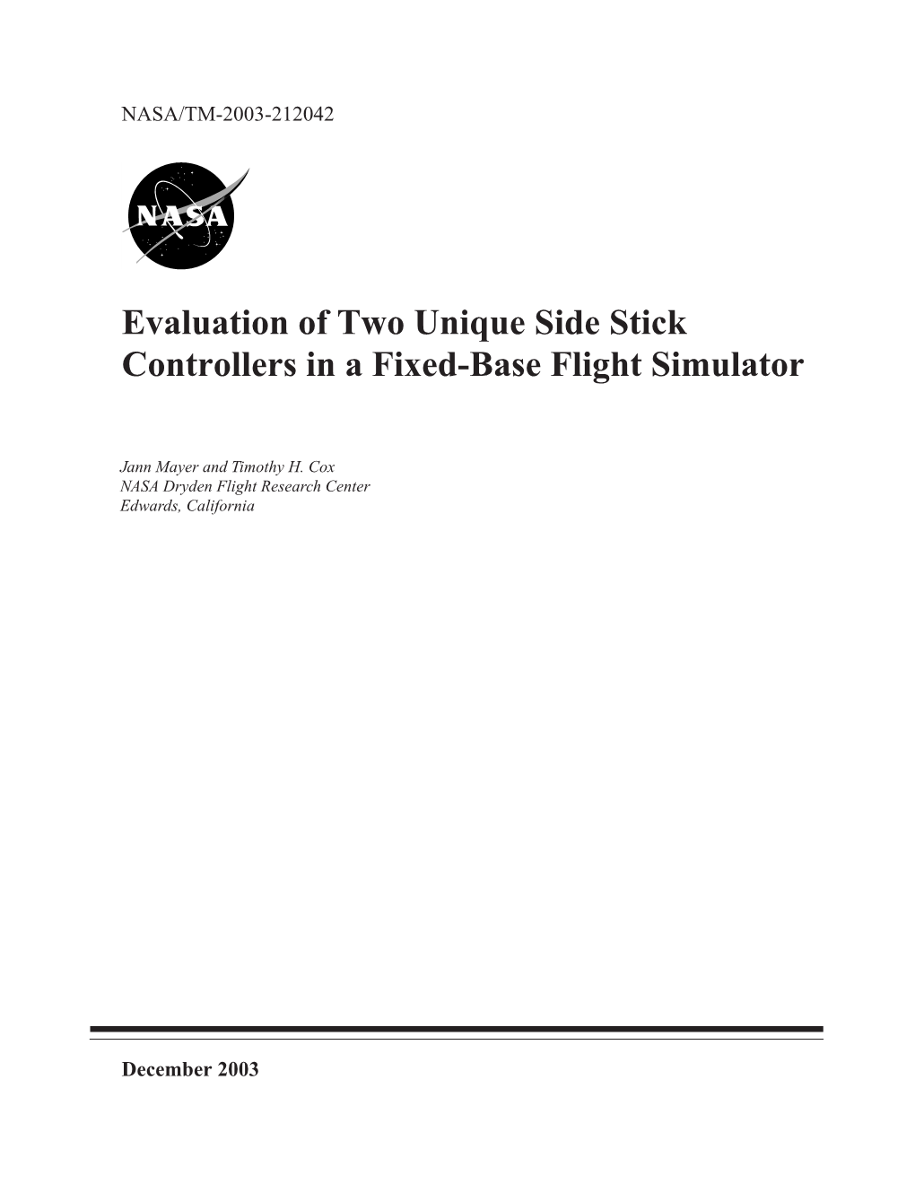 Evaluation of Two Unique Side Stick Controllers in a Fixed-Base Flight Simulator