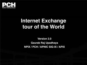 Internet Exchange Tour of the World