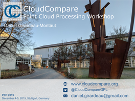 Cloudcompare Point Cloud Processing Workshop Daniel Girardeau-Montaut