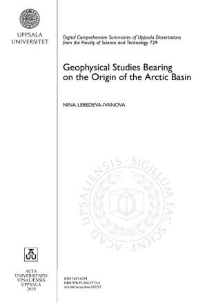 Geophysical Studies Bearing on the Origin of the Arctic Basin