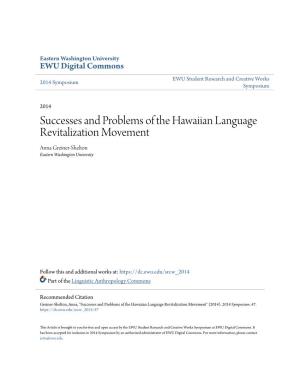 Successes and Problems of the Hawaiian Language Revitalization Movement Anna Greiner-Shelton Eastern Washington University
