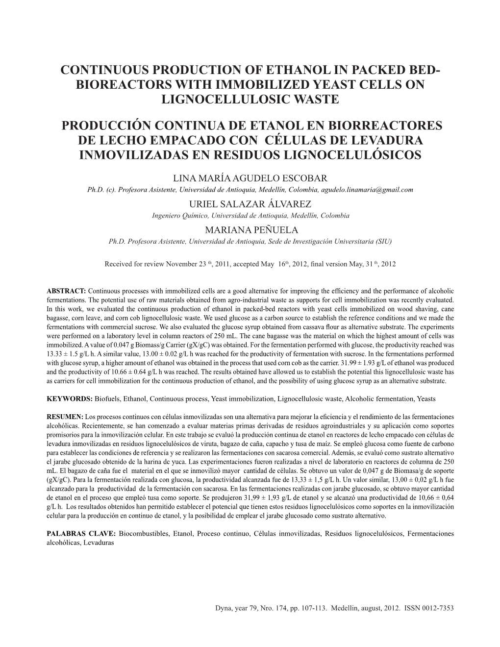 Continuous Production of Ethanol in Packed Bed- Bioreactors with Immobilized Yeast Cells on Lignocellulosic Waste Producción Co