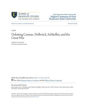 Debating Cannae: Delbrück, Schlieffen, and the Great War Andrew Loren Jones East Tennessee State University