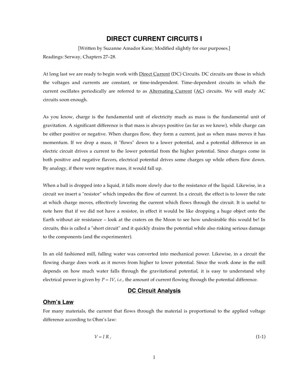 DIRECT CURRENT CIRCUITS I [Written by Suzanne Amador Kane; Modified Slightly for Our Purposes.] Readings: Serway, Chapters 27–28