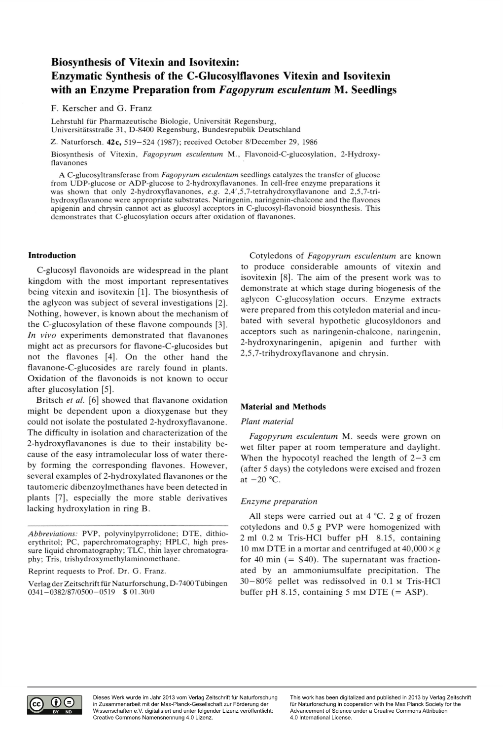 Biosynthesis of Vitexin and Isovitexin: Enzymatic Synthesis of the C-Glucosylflavones Vitexin and Isovitexin with an Enzyme Preparation Fromfagopyrum Esculentum M