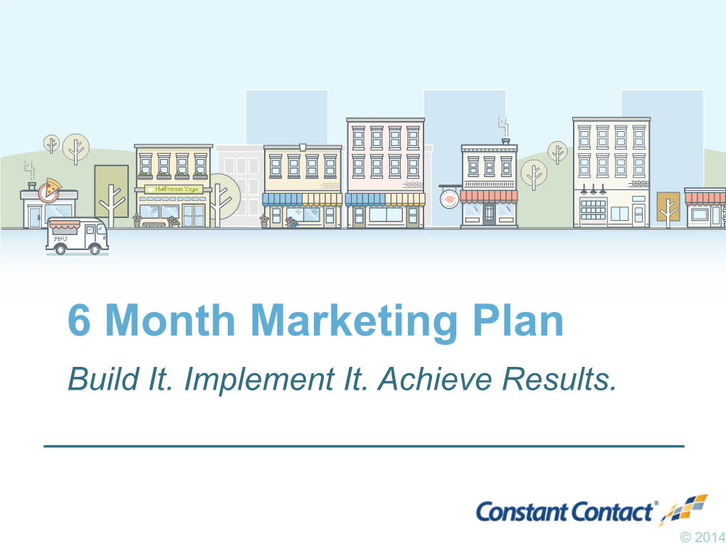 6 Month Marketing Plan Build It