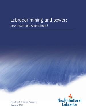 Labrador Mining and Power: How Much and Where From?