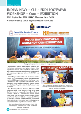 INDIAN NAVY – CLE – FDDI FOOTWEAR WORKSHOP – Cum – EXHIBITION 29Th September 2016, DRDO Bhawan, New Delhi a Report by Sanjay Kumar, Regional Director - North, CLE