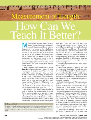 Measurement of Length: How Can We Teach It Better? Easurement of Length Is Taught Repeatedly in the South (Kamii and Clark 1997)