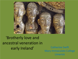 'Brotherly Love and Ancestral Veneration in Early Ireland'