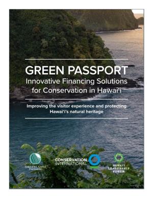 GREEN PASSPORT Innovative Financing Solutions for Conservation in Hawai‘I
