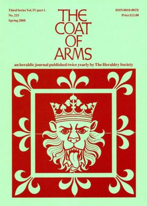 THE COAT of ARMS an Heraldic Journal Published Twice Yearly by the Heraldry Society the COAT of ARMS the Journal of the Heraldry Society