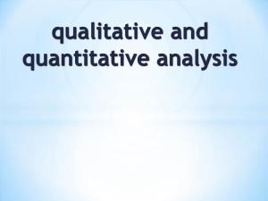 Qualitative and Quantitative Analysis