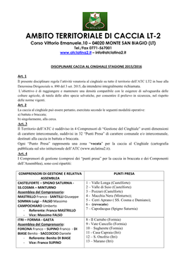 AMBITO TERRITORIALE DI CACCIA LT-2 Corso Vittorio Emanuele,10 – 04020 MONTE SAN BIAGIO (LT) Tel./Fax 0771-567001 – Info@Atclatina2.It