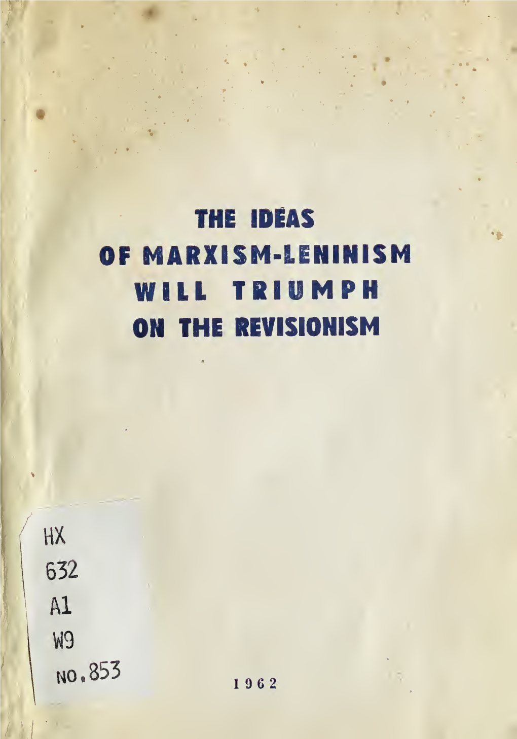 The Ideas of Marxism-Leninism Will Triumph on the Revisionism