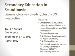 Secondary Education in Scandinavia: Denmark, Norway, Sweden, Plus the U.S
