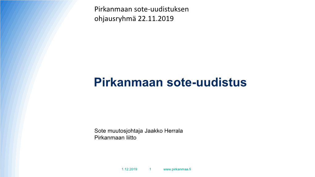 Pirkanmaan Sote-Uudistuksen Ohjausryhmä 22.11.2019